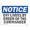 Signmission OSHA Notice, 5" Height, Off Limits By Order Of The Commander Sign, 7" X 5", Landscape OS-NS-D-57-L-16925 - alternate 1